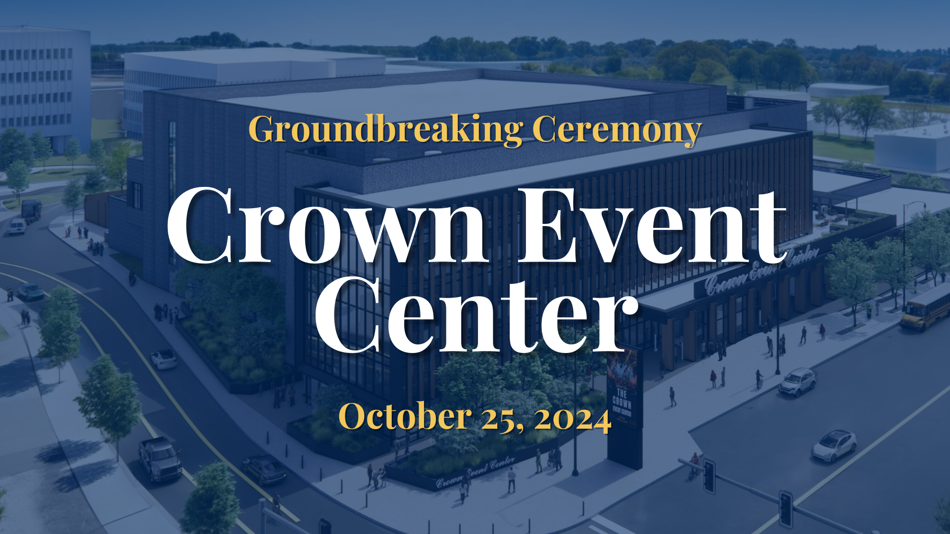 Crown Event Center Groundbreaking